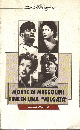 Morte di Mussolini fine di una vulgata