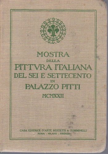 Mostra della pittura italiana del sei e settecento in Palazzo …