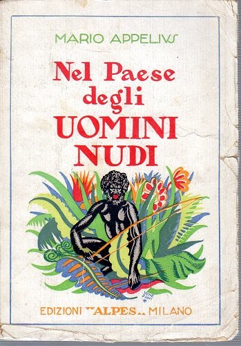 Nel paese degli uomini nudi con 80 illustrazioni in rotogravure