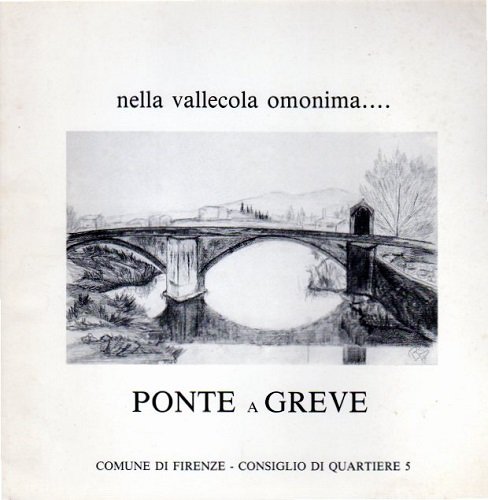 Nella vallecola omonima Ponte a Greve