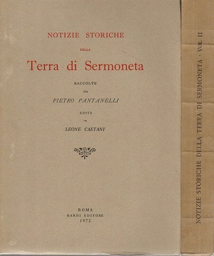 Notizie storiche della Terra di Sermoneta raccolte da Pietro Pantanelli …