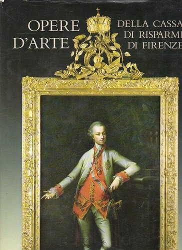 OPERE D'ARTE DELLA CASSA DI RISPARMIO DI FIRENZE
