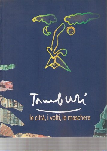 ORFEO TAMBURI. La città, i volti le maschere. Mostra 1998