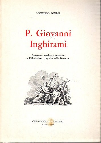 P Giovanni Inghirami astronomo geodeta e cartografo