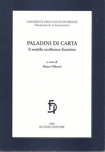 Paladini di carta il modello cavalleresco fiorentino