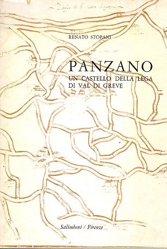 PANZANO UN CASTELLO DELLA LEGA DI VAL DI GREVE