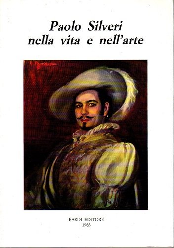 PAOLO SILVERI NELLA VITA E NELL'ARTE