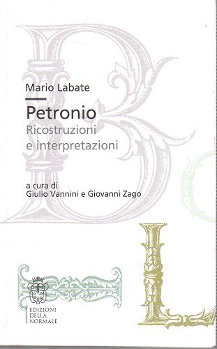 Petronio ricostruzione e interpretazione a cura di Vannini e Zago