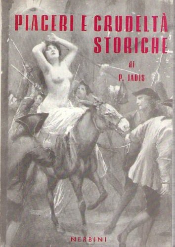 PIACERI E CRUDELTA' STORICHE