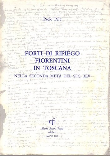 PORTI DI RIPIEGO FIORENTINI IN TOSCANA nella seconda metà del …