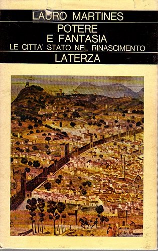 Potere e fantasia le città stato nel rinascimento