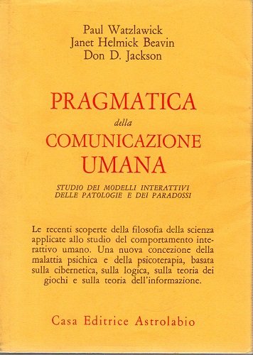 Pragmatica della comunicazione umana studio di modelli interattivi delle patologie …