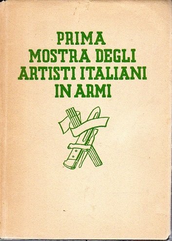Prima mostra degli artisti italiani in armi