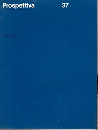 Prospettiva rivista di storia dell'arte antica e moderna n°37