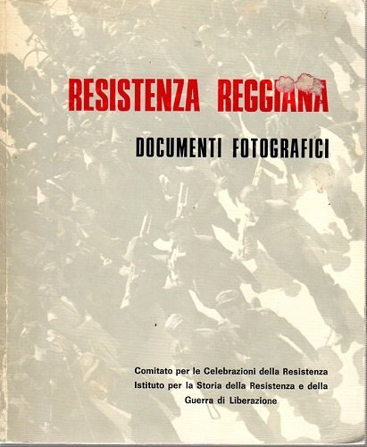 Resistenza reggiana documenti fotografici