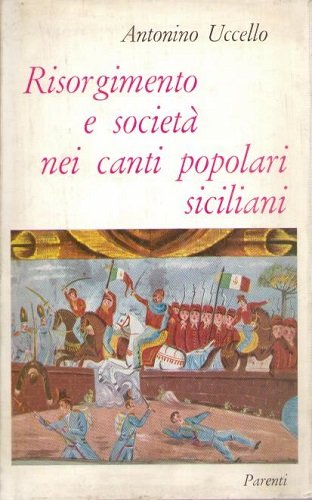 RISORGIMENTO E SOCIETà NEI CANTI POPOLARI SICILIANI