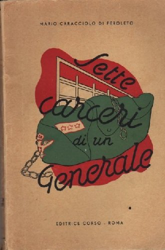 Sette carceri di un generale