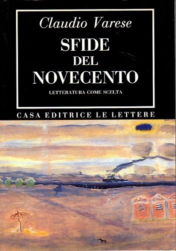 Sfide del novecento letteratura come scelta