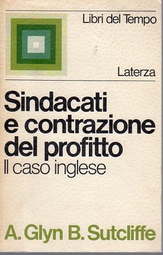 Sindacati e contrazioni del profitto,Il caso Inglese