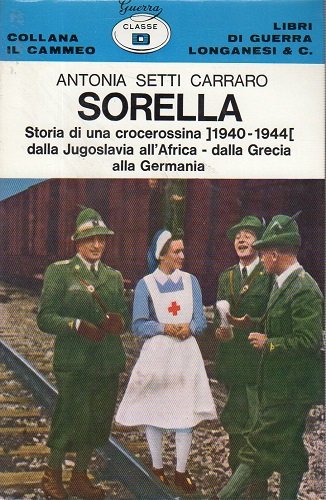 Sorella storia di una crocerossina 1940-1944