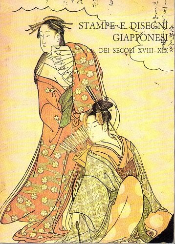 Stampe e disegni Giapponesi dei secoli XVIII-XIX nelle collezioni pubbliche …