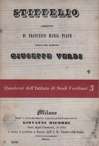 Stiffelio libretto di Francesco Maria Piave musica del maestro Giuseppe …