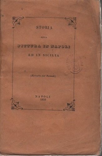 Storia della pittura in Napoli ed in sicilia dalla fine …