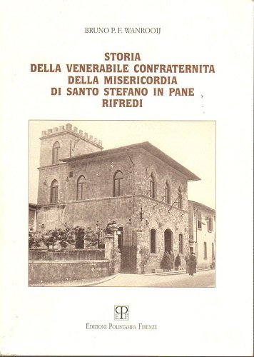 Storia della venerabile confraternita della misericordia di Santo Stefano in …