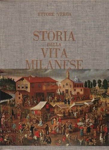 STORIA DELLA VITA MILANESE