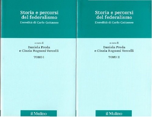 Storia e percorsi del federalismo l'eredità di Carlo Cattaneo
