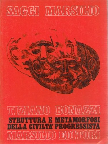 STRUTTURA E METAMORFOSI della civiltà progressista