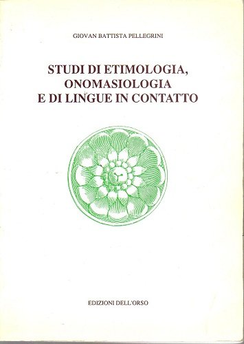 Studi di etimologia onomasiologia e di lingue in contatto