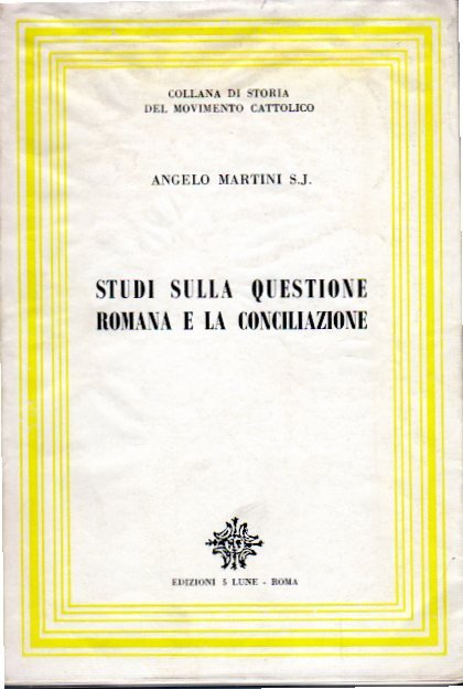 Studi sulla questione romana e la conciliazione
