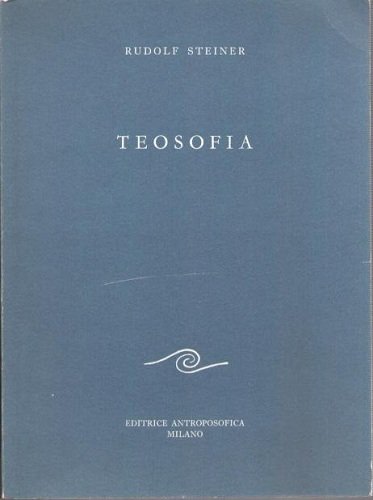 TEOSOFIA. Introduzione alla conoscenza soprasensibile del mondo e del destino … | Immagine principale