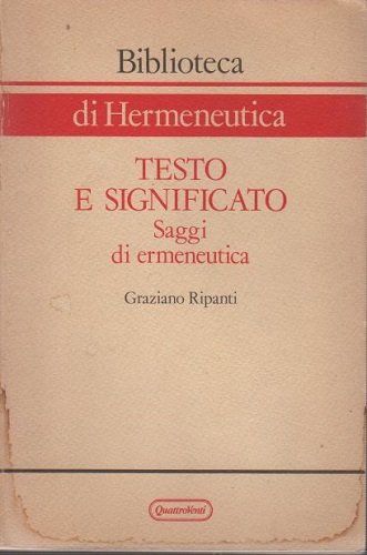Testo e significato saggi di ermeneutica