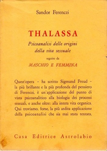 Thalassa psicoanalisi delle origini della vita sessuale seguito da maschio …