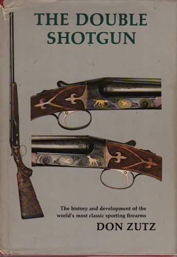The double shotgun the history and development of the worid's …