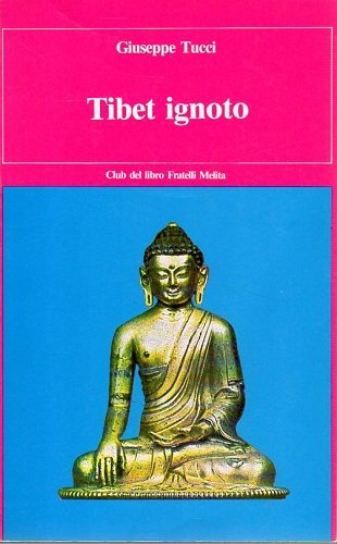 Tibet ignoto una spedizione fra santi e briganti nella millenaria …