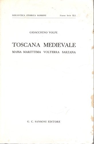 Toscana medievale Massa Marittima Volterra Sarzana