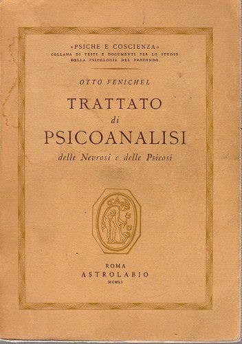 Trattato di psicoanalisi delle nevrosi e delle psicosi