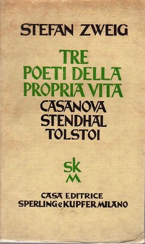 Tre poeti della propria vita Casanova Stendhal Tolstoi