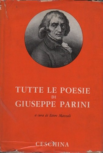 TUTTE LE POESIE DI GIUSEPPE PARINI A CURA DI ETTORE …