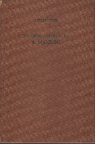 UN LIBRO INEDITO DI ALESSANDRO MANZONI