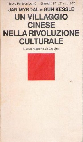 UN VILLAGGIO CINESE NELLA RIVOLUZIONE CULTURALE Nuovo rapporto da Liu …