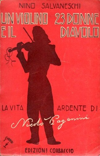 UN VIOLINO 23 DONNE E IL DIAVOLO. La vita ardente …