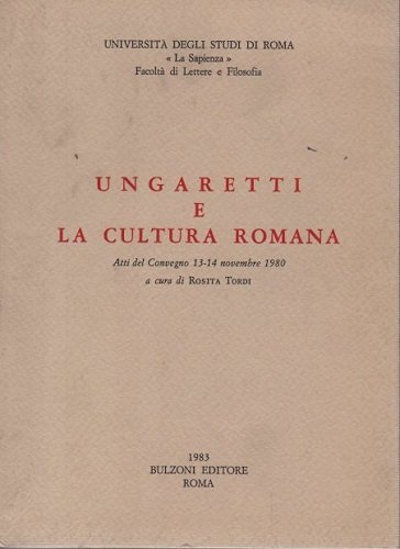 Ungaretti e la cultura romana atti del convegno 13-14 novembre …