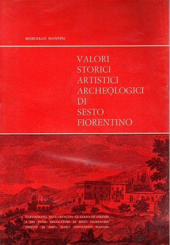 Valori storici artistici archeologici di Sesto Fiorentino