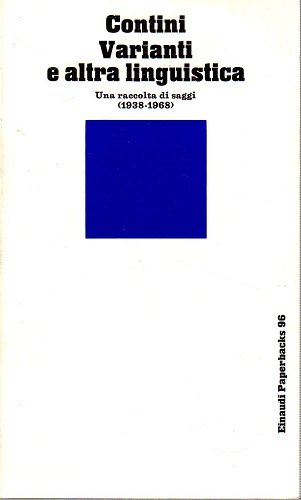 VARIANTI E ALTRA LINGUISTICA. Una raccolta di saggi 1938 1968