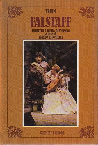 Verdi Falstaff . Libretto e guida all'opera