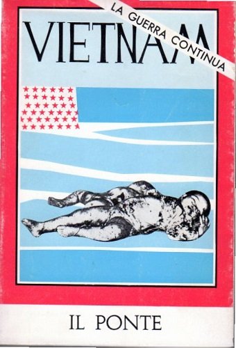 VIETNAM. LA GUERRA CONTINUA